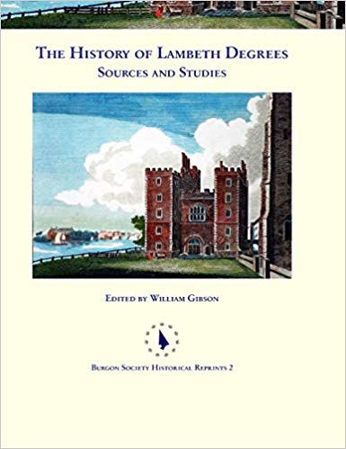 The History of Lambeth Degrees: Sources and Studies Front Cover